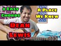 A Place We Knew - Guitar Cover Chords | Dean Lewis | Easy Guitar Lesson | 4 Easy Guitar Chords