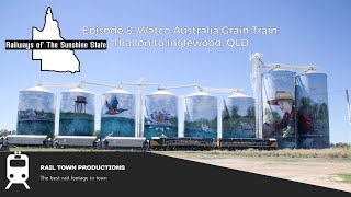 Railways Of The Sunshine State (Ep. 8): Watco Australia Grain Train: Thallon to Inglewood, QLD