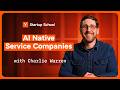How to Build an AI-Native Services Company