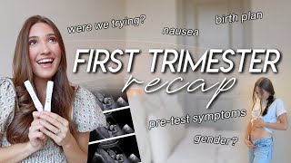 FIRST TRIMESTER RECAP | were we trying, pre-test symptoms, nausea, body changes, & birth plan!