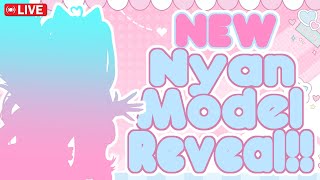 【ENVtuber】New Nyan, Who Dis? New Model Reveal!🔴Live