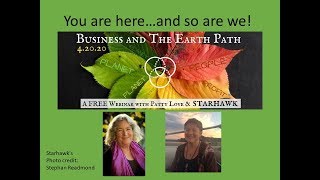 Business and The Earth Path | A Free Webinar with Starhawk \u0026 Patty Love (2020)