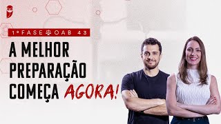 1ª Fase - OAB 43 | A melhor preparação começa AGORA!