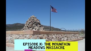 Episode K:  The Mountain Meadows Massacre