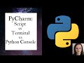 How to run code on Pycharm: script vs terminal vs python console