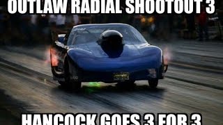 JAMIE HANCOCK GOES 3 FOR 3 AT OUTLAW RADIAL SHOOTOUT AT SHADYSIDE!!!!