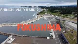 SHINCHI FUKUSHIMA| 10YRS AFTER HUGE TSUNAMI|via DJI MINI2