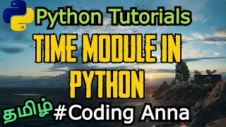 #41 TimeModule in Python || Python Tutorials in Tamil|| #CodingAnna