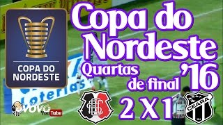 [Copa do NE '16] Quartas de final - Santa Cruz FC 2 X 1 Ceará SC - Rafael Costa - Narr: Jota Rômulo
