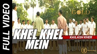 Khel Khel Mein Full Video Song Gold Akshay Kumar