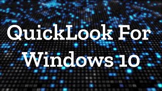 QuickLook for Windows 10: Preview Files Without Opening Them