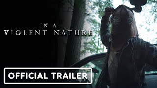 In a Violent Nature - Official Trailer #2 (2024) Ry Barrett, Andrea Pavlovic, Cameron Love