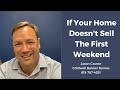 What happens if my home doesn't sell the first weekend? Selling a home in Nashville, TN