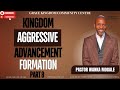 Kingdom Aggressive Advancement: Formation (Part 8) | Pastor Wanka Mogale | GKCC