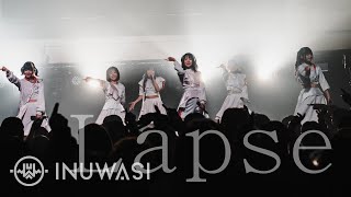 INUWASI - 「Lapse」［LIVE MOVIE］