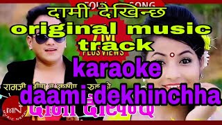 dami dekhinchha music track originial