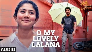 O My Lovely Lalana Song | Padi Padi Leche Manasu Songs | Sinduri Vishal | Sharwanand, Sai Pallavi