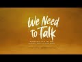 We Need to Talk | Andre Rusch | June 2nd, 2024