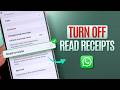 How to Turn OFF Read Receipts on WhatsApp! [Disable]