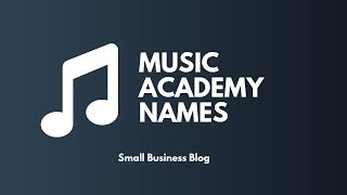 Best Music Academy Business Names
