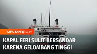 Gelombang Tinggi di Selat Sunda, Kapal Feri Sulit Sandar | Liputan 6