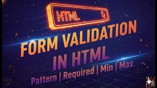 Day15-HTML Form Validation Complete Tutorial | Beginner to Advanced | All Validations Explained 2025
