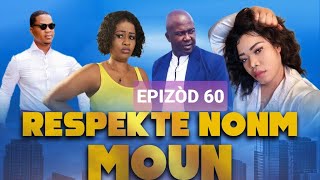 RESPEKTE NONM MOUN  EPISODES 60  GODNEL LATUS  MINI SERIE 2020