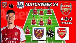 West Ham Vs Arsenal | Arsenal Prediction Starting Lineup Next Season,Premier League 2024 Match 24