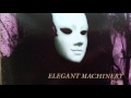 Elegant Machinery - Process (Dance Version)