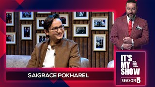 Saigrace Pokharel | It's My Show With Suraj Singh Thakuri S05 E17 | 26 April 2024