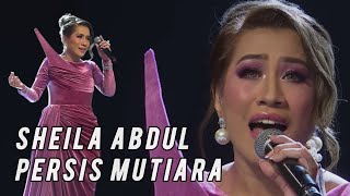 SHEILA ABDUL - PERSIS MUTIARA | GEGAR VAGANZA 2024 | MINGGU 2 (LIRIK)