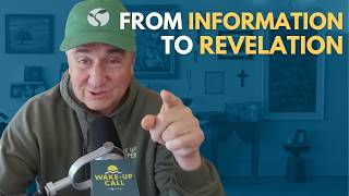 From Information to Revelation | The Wake-Up call 2/27/2026
