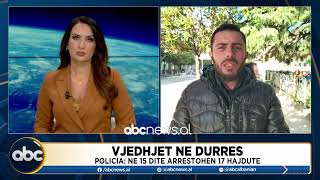 Vjedhjet në Durrës/ Policia: Në 15 ditë arrestohen 17 hajdutë