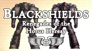 Blackshields: Space Marine Renegades of the Horus Heresy (Warhammer 40,000 Lore)