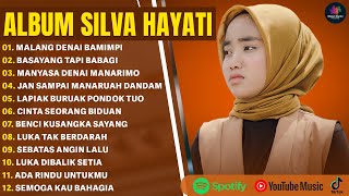 MALANG DENAI BAMIMPI - SILVA HAYATI FULL ALBUM TERBARU 2025 | BASAYANG TAPI BABAGI | LAGU MINANG