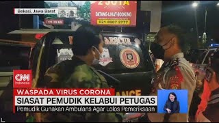 Pemudik Gunakan Ambulans Agar Lolos Pemeriksaan