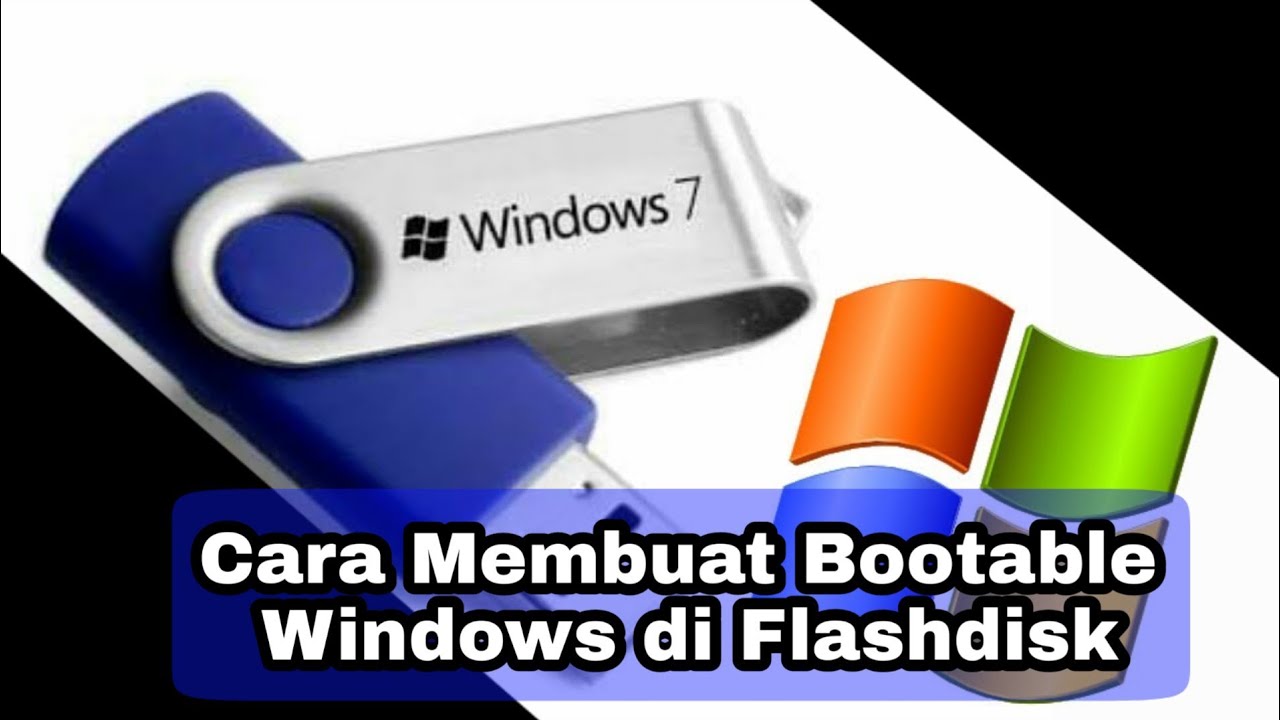 Tutorial Cara Membuat Flashdisk Bootable Windows 7 - YouTube