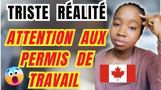 ARNAQUE DES PERMIS DE TRAVAIL AU CANADA 🇨🇦