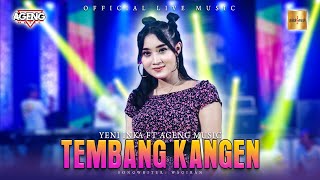 Yeni Inka ft Ageng Music Tembang Kangen Live Music