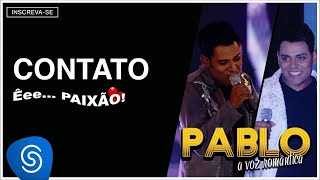 Pablo - Contato (Êee...Paixão!) [Áudio Oficial]