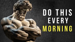 10 THINGS You MUST Do Every MORNING (Stoic Morning Routine) | Stoicism