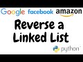 Reverse a Linked List | Technical Interview question | Python | leetcode 206 | Explanation