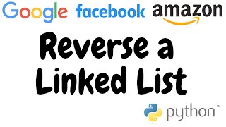 Reverse a Linked List | Technical Interview question | Python | leetcode 206 | Explanation