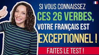 Si vous connaissez ces 26 verbes, votre français est exceptionnel !