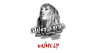 Miley Cyrus - Unholy (She Is Coming Tour Live Studio Version Concept)