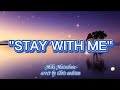 Stay Whit Me - Miki Matsubara cover by Chris Andrian ( Lirik Lagu )