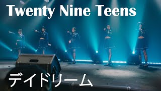 Twenty Nine Teens - Daydream (デイドリーム)