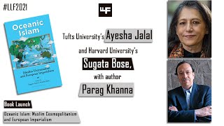 Oceanic Islam | Book Launch | Ayesha Jalal and Sugata Bose | LLF2021