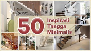 50 INSPIRASI Tangga RUMAH MINIMALIS Simpel, Bagus & Unik | Kolase Interior By Mendekor