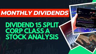 UNLOCKING MONTHLY DIVIDENDS | DIVIDEND 15 SPLIT CORP STOCK ANALYSIS | DFN